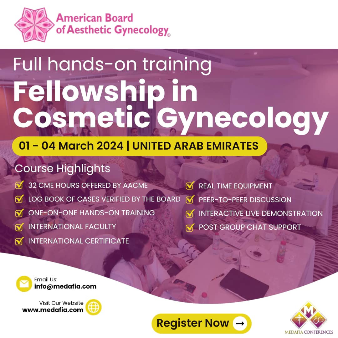 Advanced Training in Cosmetic Gynecology: A 4-Day Intensive Fellowship in the UAE Advanced Training in Cosmetic Gynecology: A 4-Day Intensive Fellowship in the UAE